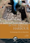 Image for Place-Making in the Pretty Harbour : The Archaeology of Port Joli, Nova Scotia