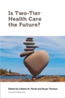 Image for Is Two-Tier Health Care the Future?