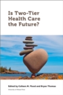 Image for Is Two-Tier Health Care the Future?