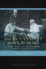 Image for Leo Tolstoy and the Canadian Doukhobors: A Study in Historic Relationships. Expanded and Revised Edition.