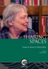 Image for Sharing Spaces : Essays in Honour of Sherry Olson