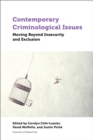 Image for Contemporary Criminological Issues: Moving Beyond Insecurity and Exclusion