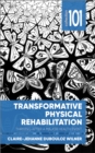 Image for Transformative Physical Rehabilitation: Thriving After a Major Health Event