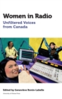Image for Women in Radio : Unfiltered Voices from Canada