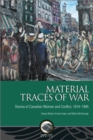 Image for Material Traces of War: Stories of Canadian Women and Conflict, 1914-1945
