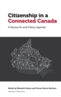 Image for Citizenship in a Connected Canada : A Research and Policy Agenda