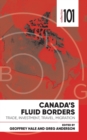 Image for Canada&#39;s Fluid Borders : Trade, Investment, Travel, Migration