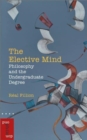 Image for The Elective Mind : Philosophy and the Undergraduate Degree