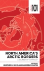 Image for North America&#39;s Arctic Borders : A World of Change