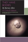 Image for They Have Bodies, by Barney Allen: A Critical Edition