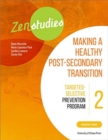 Image for Zenstudies 2: Making a Healthy Transition to Higher Education – Facilitator’s Guide : Targeted-Selective Prevention Program