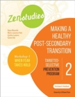 Image for Zenstudies 2: Making a Healthy Transition to Higher Education – Workshop 1: When Fear Takes Hold – Participant’s Workbook : Targeted-Selective Prevention Program