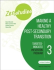 Image for Zenstudies 3: Making a Healthy Transition to Higher Education – Participant’s Workbook : Targeted-Indicated Prevention Program