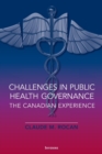 Image for Challenges in Public Health Governance : The Canadian Experience