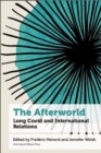 Image for The Afterworld : Long COVID and International Relations