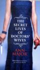 Image for The Secret Lives of Doctor&#39;s Wives