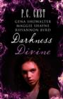 Image for Darkness divine : WITH Divine Beginnings AND The Amazon&#39;s Curse AND Voodoo AND Edge of Craving