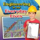 Image for Engineering in our everyday lives