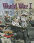Image for World War I: The cause for war