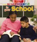 Image for Be The Change For Your School