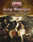 Image for George Washington  : hero of the American Revolution