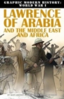 Image for Lawrence of Arabia and the Middle East and Africa