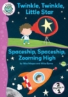 Image for Twinkle, twinkle, little star  : and, Spaceship, spaceship, zooming high