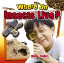 Image for Where do insects live?