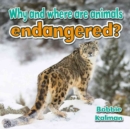 Image for Why and Where are Animals Endangered