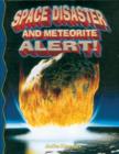 Image for Space Disaster and Meteorite Alert!