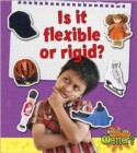Image for Is it flexible or rigid?