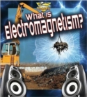 Image for What is electromagnetism?