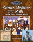 Image for Science, medicine, and math in the early Islamic world