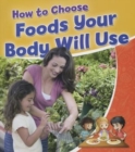 Image for How to choose  : foods your body will use