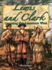 Image for Lewis and Clark : Opening the American West
