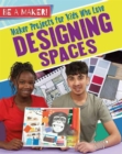 Image for Maker Projects for Kids Who Love Designing Spaces