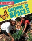 Image for Maker Projects for Kids Who Love Greening Up Spaces