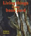 Image for Living Things in My Back Yard