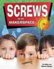 Image for Screws in My Makerspace