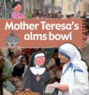 Image for Mother Teresa&#39;s Alms Bowl