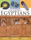 Image for The Ancient Egyptians: Dress, Eat, Write and Play Just Like the Egyptians