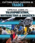 Image for Dream jobs in transportation, distribution and logistics