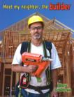 Image for Meet My Neighbor The Builder