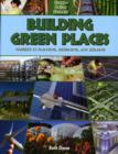 Image for Building Green Places : Careers in Planning  Designing  and Building