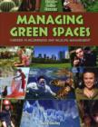 Image for Managing Green Spaces : Careers in Wilderness and Wildlife Management