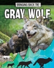 Image for Bringing back the gray wolf