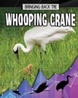 Image for Bringing Back the Whooping Crane