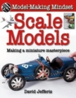 Image for Scale models  : making a miniature masterpiece
