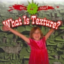 Image for What is Texture?
