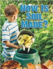 Image for How Is Soil Made?